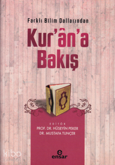 Farklı Bilim Dallarından Kurana Bakış - 1
