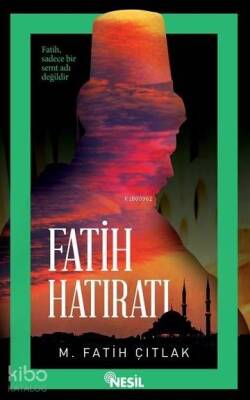 Fatih Hatıratı - 2