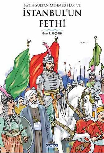 Fatih Sultan Mehmed Han ve İstanbulun Fethi - 1