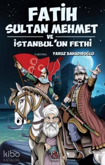 Fatih Sultan Mehmet ve İstanbulun Fethi - 1