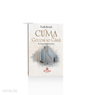Faziletleriyle Cuma Gecesi ve Günü - 1