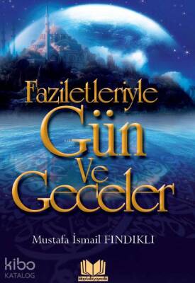 Faziletleriyle Gün ve Geceler - 1