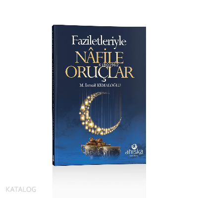 Faziletleriyle Nafile Oruçlar - 2