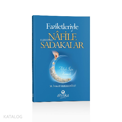 Faziletleriyle Nafile Sadakalar - 1