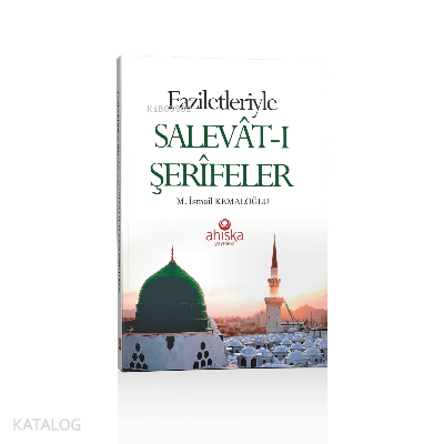 Faziletleriyle Salevatı Şerifeler - 1