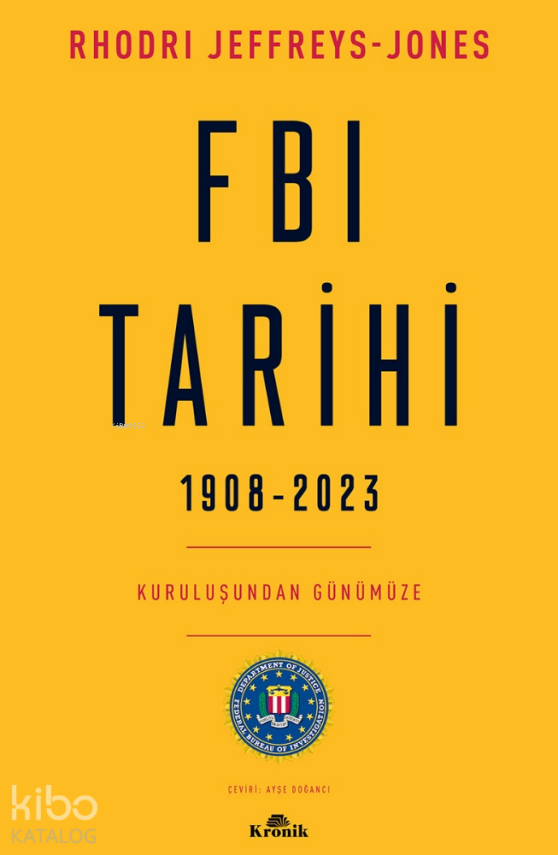 FBI Tarihi - 1908-2023Kuruluşundan Günümüze - 1