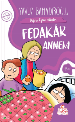 Fedakar AnnemDeğerler Eğitimi Hikayeleri - 2