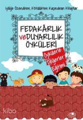 Fedakarlık ve Duyarlılık Öyküleri - 2