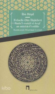 Felsefe-Din İlişkileri Faslul-makâl El-keşfan Minhâcil-edille - 2