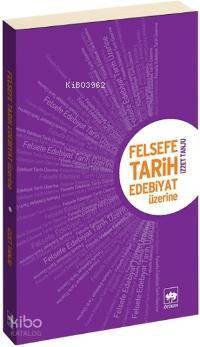 Felsefe, Tarih, Edebiyat Üzerine - 1