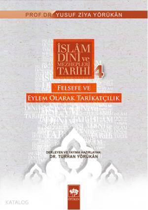 Felsefe ve Eylem Olarak Tarikatçılık İslam Dini ve Mezhepleri Tarihi 4 - 1