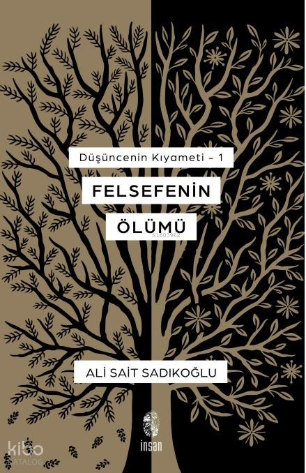 Felsefenin Ölümü - Düşüncenin Kıyameti - 1 - 3