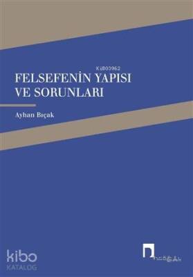 Felsefenin Yapısı ve Sorunları - 1