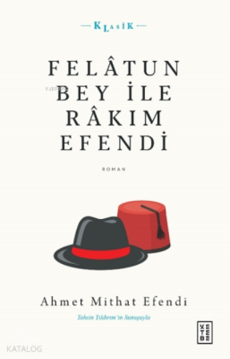 Felâtun Bey ile Râkım Efendi - Ketebe Yayınları (1)