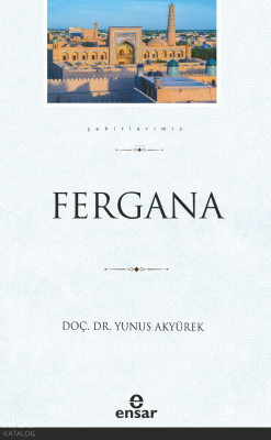 Fergana (Şehirlerimiz-12) - Ensar Neşriyat (1)