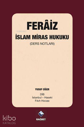 Ferâiz - İslam Miras Hukuku (Ders Notları) - 1