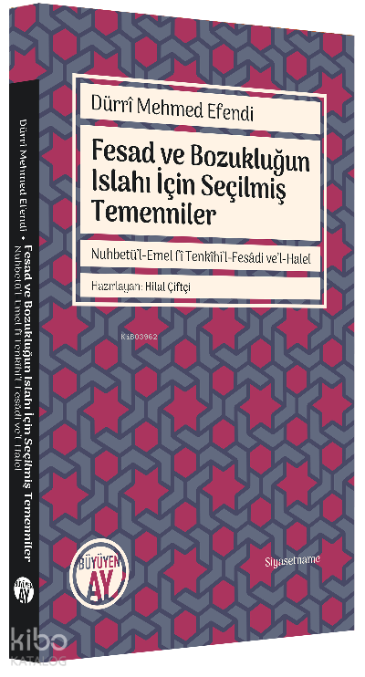 Fesad ve Bozukluğun Islahı İçin Seçilmiş TemennilerNuhbetü’l-Emel fî Tenkîhi’l-Fesâdi ve’l-Halel - 1