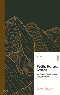 Fetih, Haraç, İktisatHz. Ömer Döneminde Sosyal Adalet - 1
