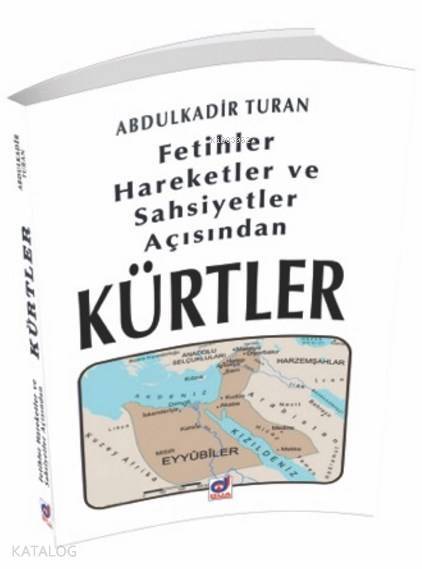 Fetihler, Hareketler ve Şahsiyetler Açısından Kürtler - 1