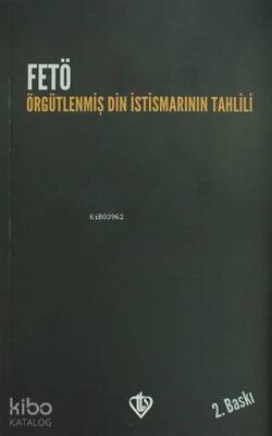 FETÖ Örgütlenmiş Din İstismarının Tahlili - 1