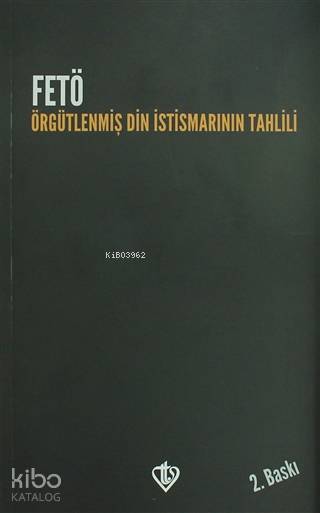 FETÖ Örgütlenmiş Din İstismarının Tahlili - 1