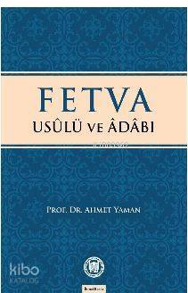 Fetva Usulü ve Adabı - M. Ü. İlahiyat Fakültesi Vakfı Yayınları (1)
