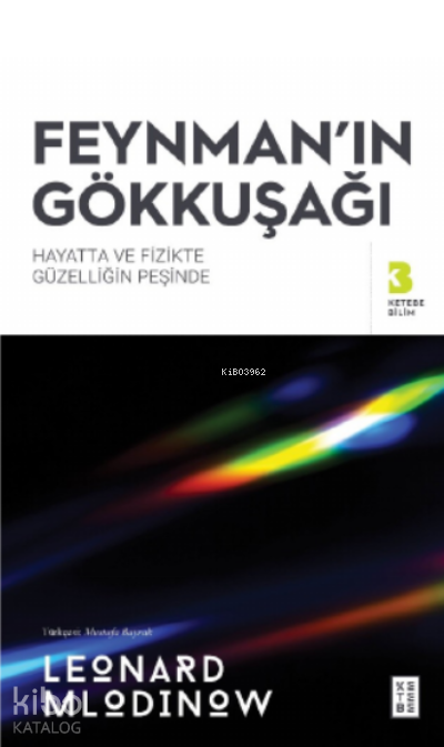 Feynman’ın GökkuşağıHayatta ve Fizikte Güzelliğin Peşinde - 2
