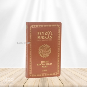 Feyzül Furkân Tefsirli Kurân-ı Kerîm Meali(Orta Boy - Tefsirli Meal - İnce Cilt) - 1
