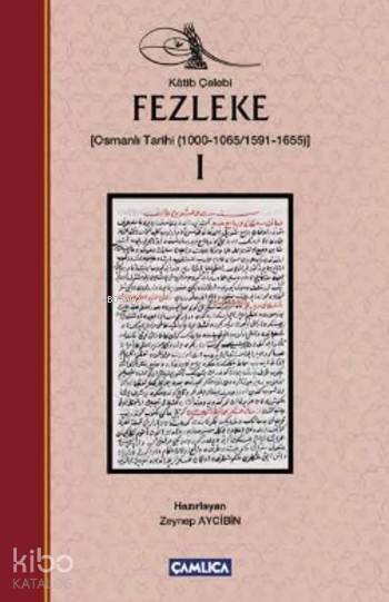 Fezleke I (Ciltli) (Osmanlı Tarihi (1000-10651591-1655) - 1
