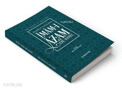 Fıkhın Sultanı İmâm-ı Âzam Ebu Hanife - 1