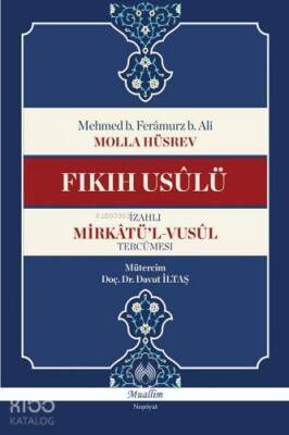 Fıkıh Usûlü İzahlı Mirkâtül-Vusûl Tercümesi - 1