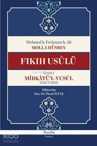 Fıkıh Usûlü İzahlı Mirkâtül-Vusûl Tercümesi - 1