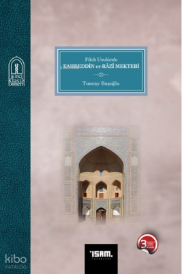Fıkıh Usulünde Fahrettin Er-Razi Mektebi - İSAM (İslam Araştırmaları Merkezi)