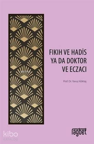 Fıkıh ve Hadis Ya Da Doktor ve Eczacı - 2