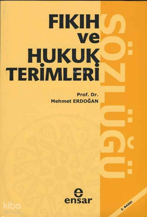 Fıkıh ve Hukuk Terimleri Sözlüğü - 2