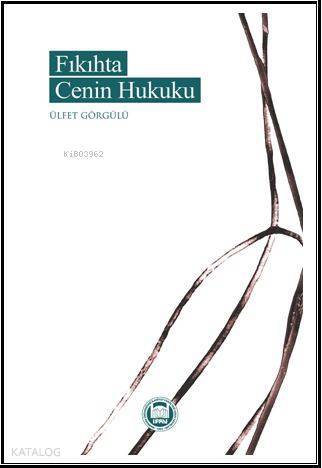 Fıkıhta Cenin Hukuku - 2