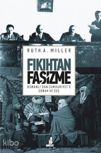 Fıkıhtan Faşizme Osmanlıdan Cumhuriyete Günah ve Suç - 1