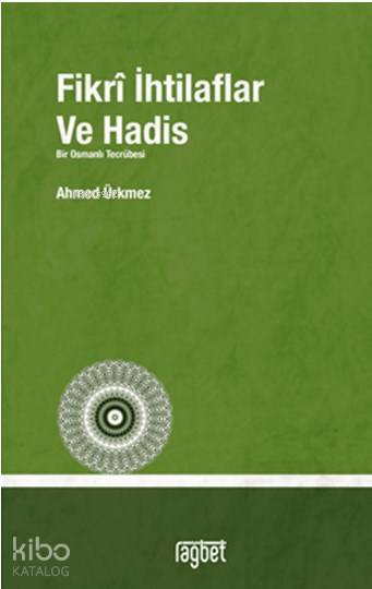 Fikrî İhtilaflar ve Hadis - 2