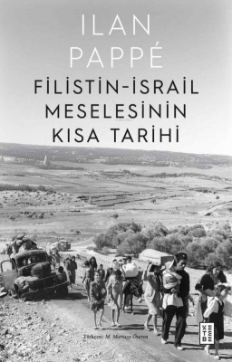 Filistin-İsrail Meselesinin Kısa Tarihi - 2