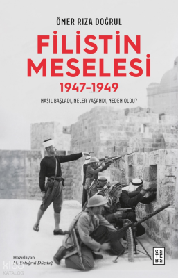 Filistin Meselesi (1947-1949)Nasıl Başladı, Neler Yaşandı, Neden Oldu? - 2