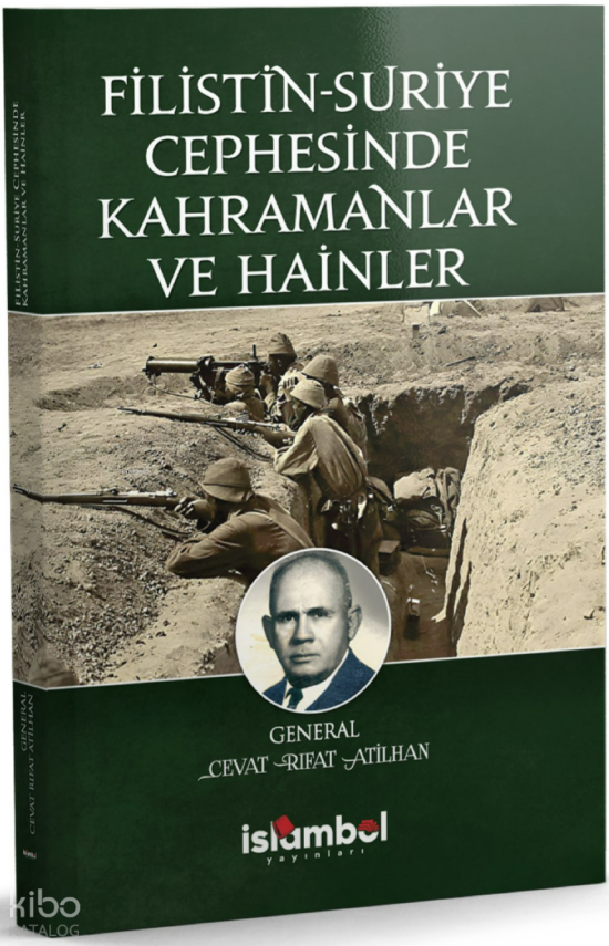 Filistin-Suriye Cephesinde Kahramanlar ve Hainler - 1