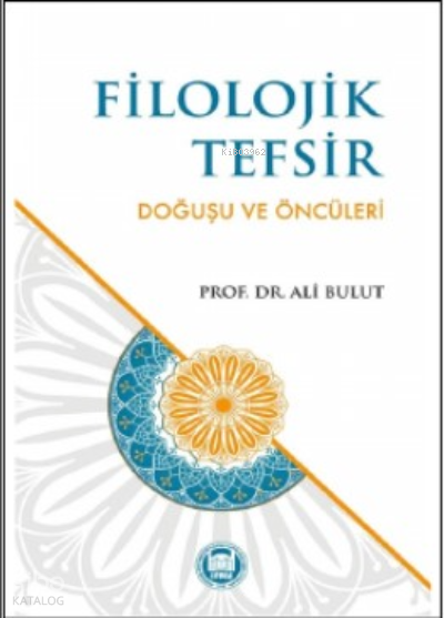 Filolojik Tefsir Doğuşu Ve Öncüleri - 1