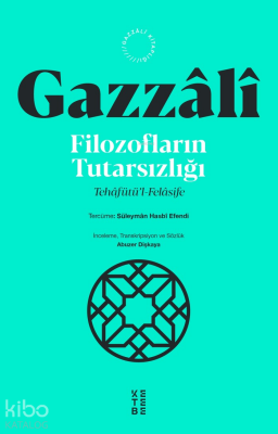 Filozofların TutarsızlığıTehâfütü’l-Felâsife - 1