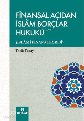 Finansal Açıdan İslam Borçlar Hukuku İslami Finans Teorisi - 1