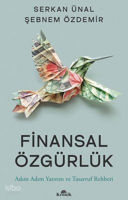 Finansal Özgürlük - Adım Adım Yatırım ve Tasarruf Rehberi - Kronik Kitap