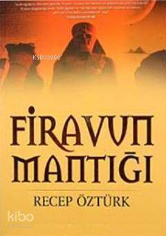 Firavun Mantığı - 2