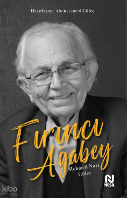 Fırıncı Ağabey-Mehmed Nuri Güleç - Nesil Yayınları
