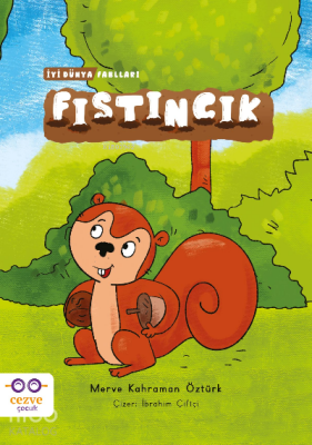 Fıstıncık – İyi Dünya Fablları - 2