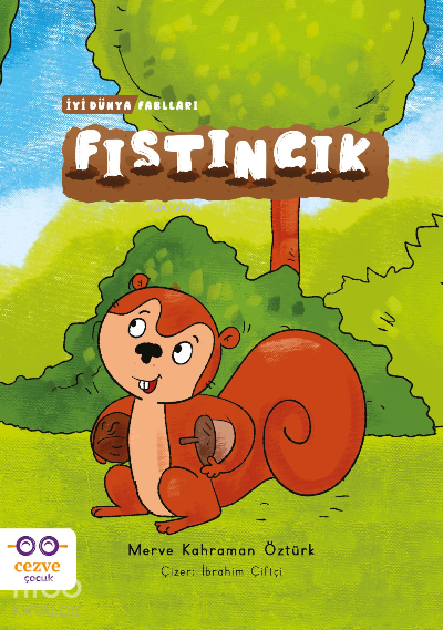 Fıstıncık – İyi Dünya Fablları - 2