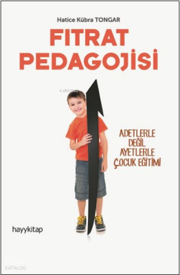 Fıtrat Pedagojisi Adetlerle Değil Ayetlerle Çocuk Eğitimi - 2